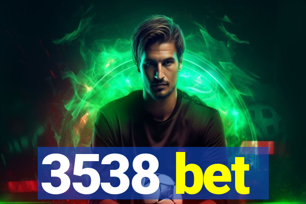 3538 bet